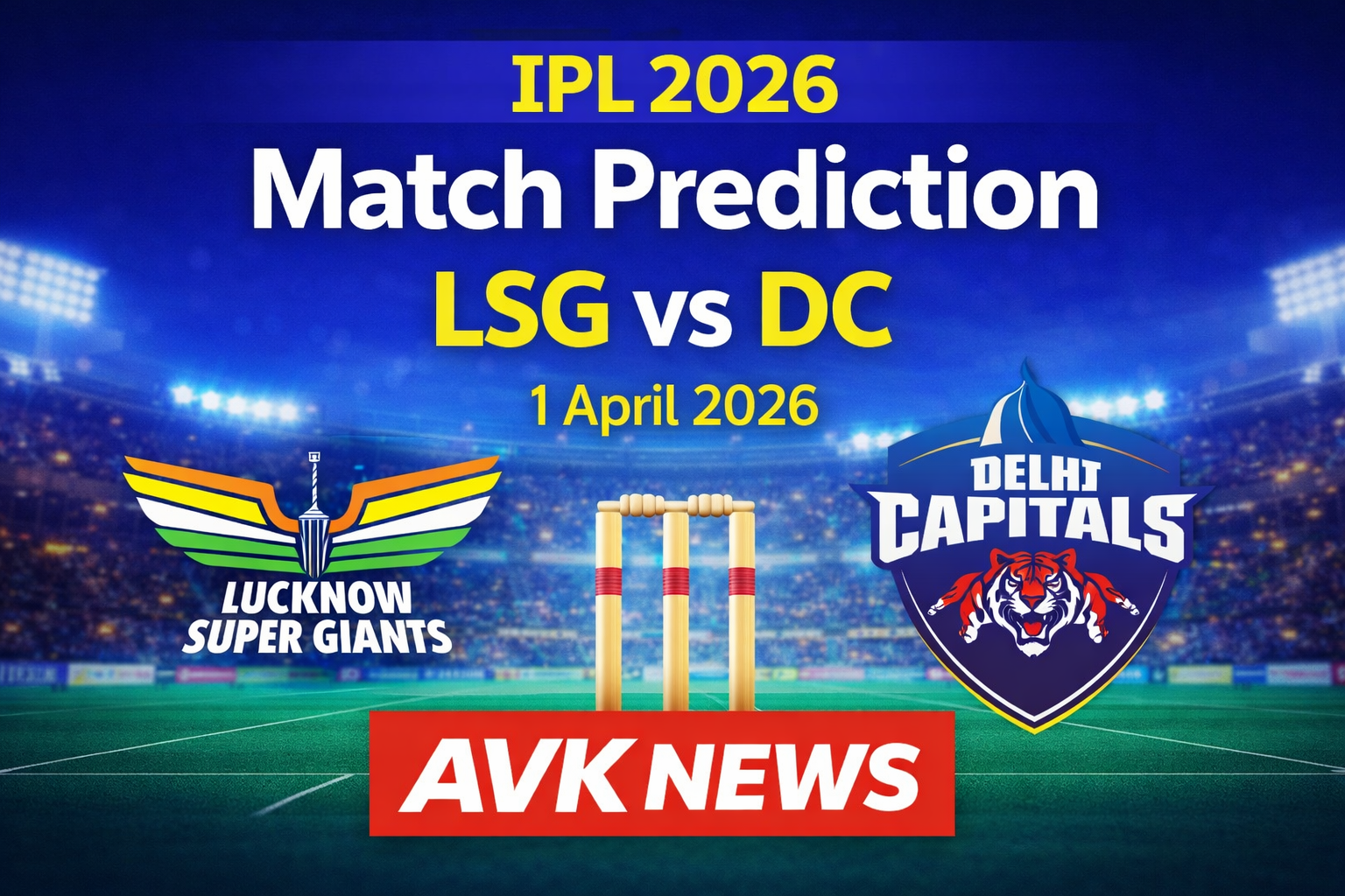 IPL 2026 Match Prediction LSG vs DC